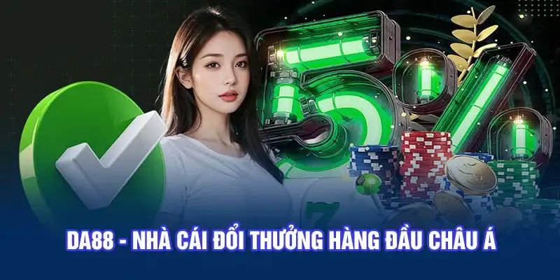 Da88 Khám Phá Nhà Cái Cá Cược Đẳng Cấp Thế Giới 2024 3 Khái quát nguồn gốc xuất xứ nhà cái Da88